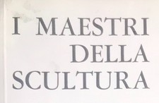 I MAESTRI DELLA SCULTURA Lotto