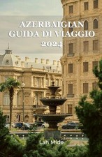 Azerbaigian Guida Di Viaggio