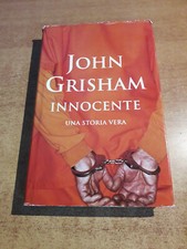 INNOCENTE, Una Storia Vera - John Grisham - Mondolibri - edizione 2007