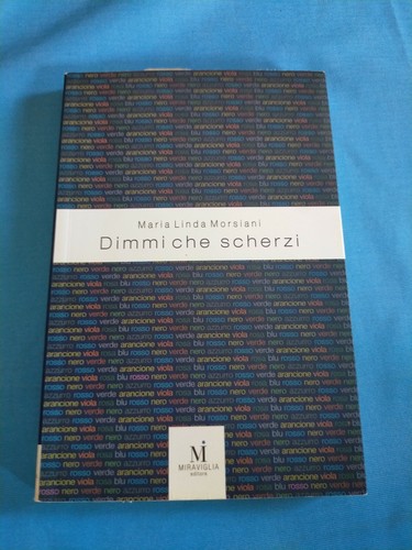 Dimmi che scherzi maria linda - che,