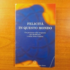 Felicità in questo mondo... alla scoperta del Buddismo e della Soka Gakkai