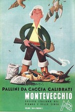 PUBBL. 1951 MONTEVECCHIO SOC. IT. PIOMBO ZINCO CACCIA PALLINI CACCIATORE FUCILE 