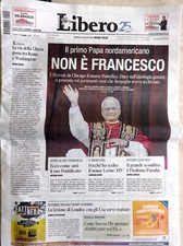 Quotidiano Libero elezione pontefice Non è Francesco Papa Leone XIV R. Prevost