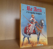 RE ARTU' ARTù E LA SPADA MAGICA _ UN LIBRO ANIMATO FABBRI EDITORI 1993