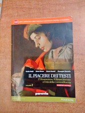 IL PIACERE DEI TESTI - 2 - L'UMANESIMO IL RINASCIMENTO L'ETA DELLA CONTRORIFORMA
