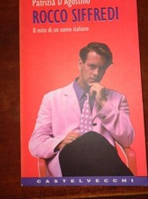 PATRIZIA D'AGOSTINO Rocco Siffredi Il mito di un uomo italiano Castelvecchi 1998