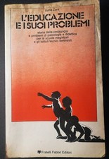 L'EDUCAZIONE E I SUOI PROBLEMI - LUCIA ZANI - FABBRI - 1978
