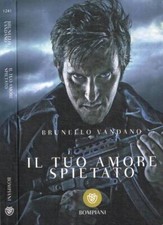 Il tuo amore spietato. 