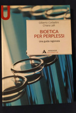 G. Corbellini C. Lalli: "Bioetica per perplessi" Mondadori Univ.  F275