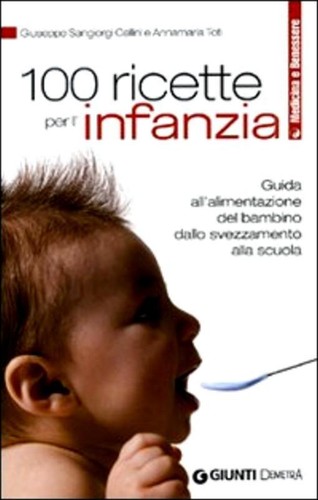 Cento ricette per infanzia - ricette, l'infanzia