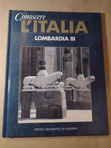 Conoscere italia lombardia - conoscere, l'italia