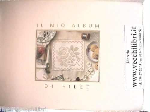 Mio album filet cucirini - il,