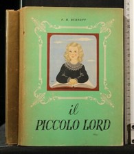 IL PICCOLO LORD. Burnett. Società Apostolato Stampa.