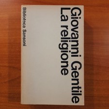 La Religione - Giovanni Gentile - Biblioteca Sansoni, 1965
