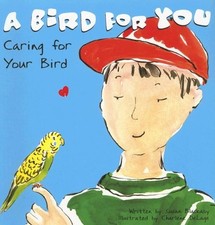 A Bird for You: Caring for