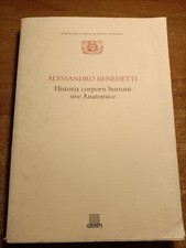 Alessandro Benedetti HISTORIA CORPORIS HUMANI SIVE ANATOMICE (Anatomia)