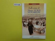 J 3442 LIBRO SULLE ORME DI MONS LUIGI NOVARESE DI REMIGIO FUSI 2008