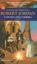 Robert Jordan : ruota del tempo 4 l'ascesa dell'ombra ed. Fanucci A02