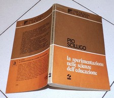 Pio Scilligo LA SPERIMENTAZIONE NELLE SCIENZE DELL'EDUCAZIONE - SEI 1975