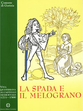 LA SPADA E IL MELOGRANO vita