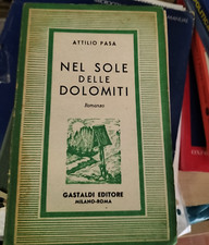 NEL SOLE DELLE DOLOMITI Attilio Pasa GASTALDI EDITORE