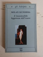 L'insostenibile leggerezza dell'essere. Milan Kundera ed. Gli Adelphi 1996 (3)