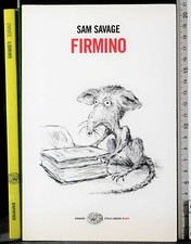 FIRMINO. SAM SAVAGE. EINAUDI.