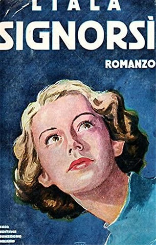 Liala signorsì romanzo - liala.,