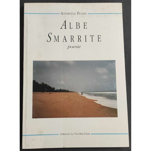 Albe smarrite poesie a - -,