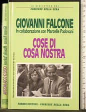 COSE DI COSA NOSTRA. GIOVANNI FALCONE. CORRIERE DELLA SERA. 1ED.