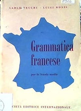 GRAMMATICA FRANCESE PER LE SCUOLE MEDIE [Paperback] TRUCHI CARO ROSSI