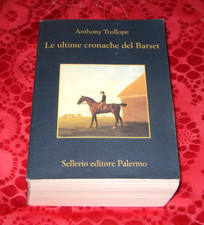 LE ULTIME CRONACHE DEL BARSET - ANTHONY TROLLOPE - SELLERIO - 2010