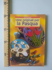 Tutto Decoupage - Idee Originali Per La Pasqua - Moras Ingrid - Edz Del Borgo