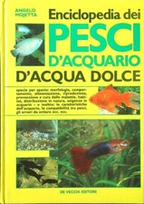 ENCICLOPEDIA DEI PESCI D'ACQUARIO D'ACQUA DOLCE MOJETTA ANGELO