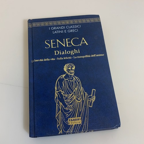 Seneca dialoghi grandi - dialoghi, i