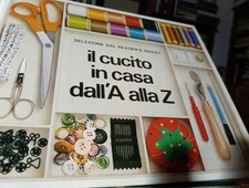 Il Cucito in Casa dalla A dall'A alla Z Selezione dal Reader's Digest Ottime ABC