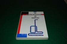 Aa.VV. La Metropolitana di Napoli, Ed. Guida  1987