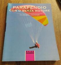Parapendio. Con O Senza Motore Hans G. Isenberg, E. Koninger Calderini 1998