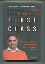 Alfio Bardolla FIRST CLASS Mondadori 2017 Libro Financial Coach