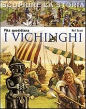 I Vichinghi. Vita quotidiana