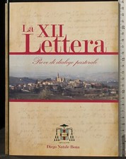 LA XII LETTERA. PROVE DI DIALOGO PASTORALE. DIEGO NATALE BONA. SER GRAPH.