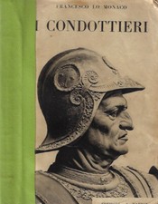 I condottieri. . Francesco Lo