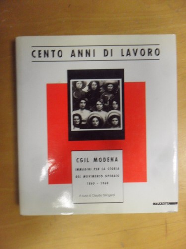 Cento anni lavoro cgil - cento, di