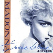 Madonna / True Blue