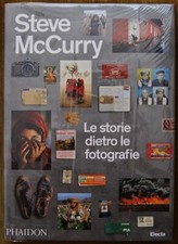 McCurry Steve: LE STORIE DIETRO LE FOTOGRAFIE. 2016