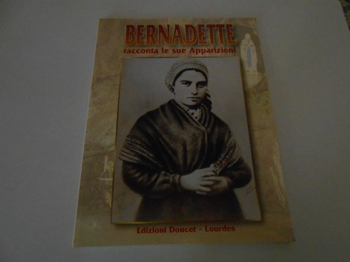 Bernadette racconta sue - racconta, le