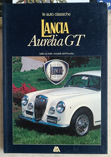 Lancia aurelia tutto - lancia, su