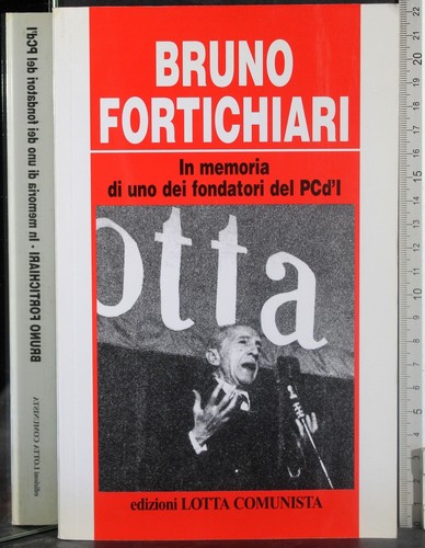 Bruno fortichiari memoria - fortichiari.,