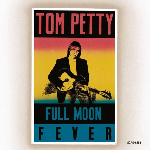 Tom petty full moon fever - tom,