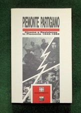 Piemonte Partigiano - Cinema e Resistenza in Piemonte 1943-1993 Libro ANCR